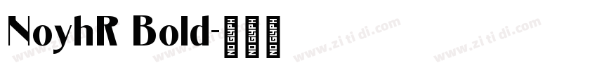 NoyhR Bold字体转换